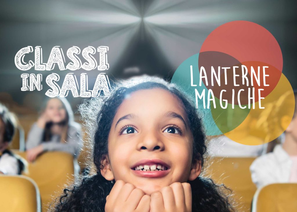 [Lanterne Magiche] Classi in sala – 2019/2020