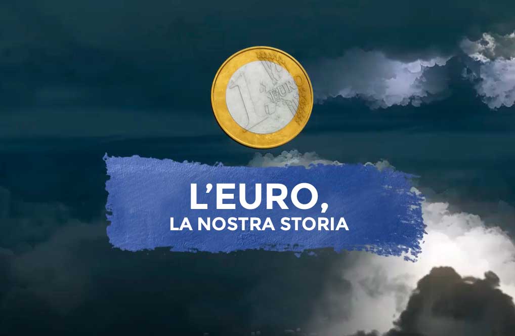 L’Euro, La Nostra Storia