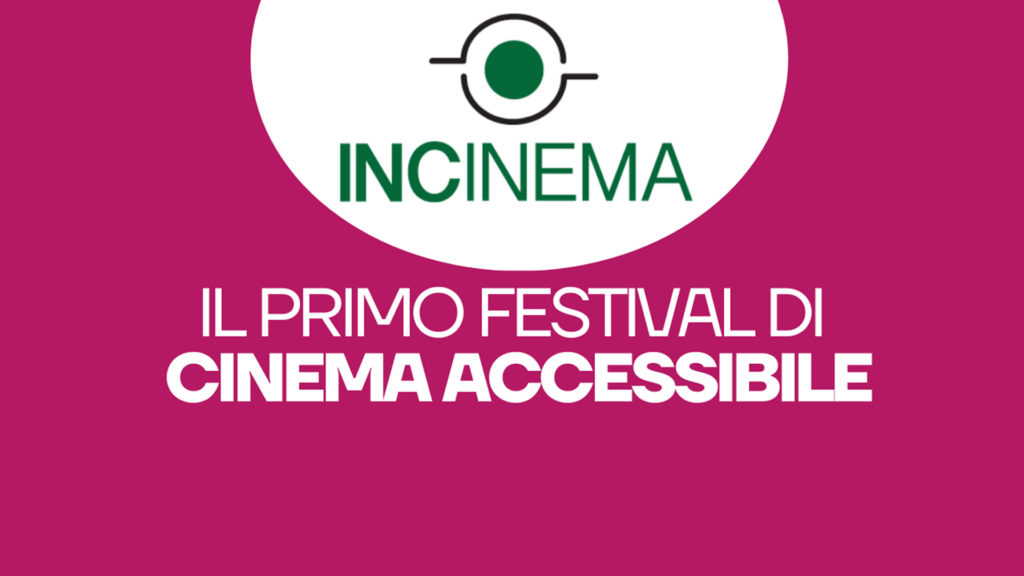 INCinema – Festival del Cinema Inclusivo